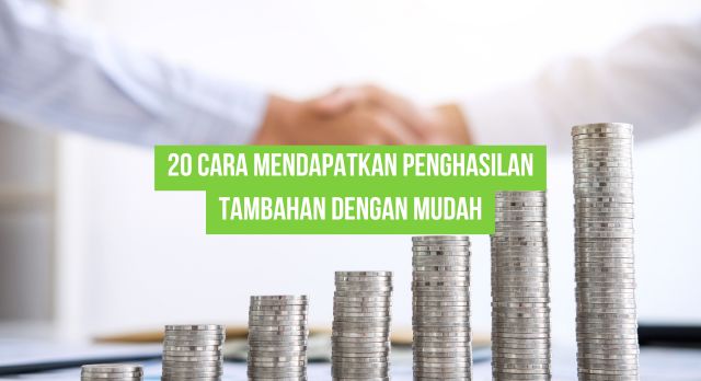 20 Cara Mendapatkan Penghasilan Tambahan dengan Mudah